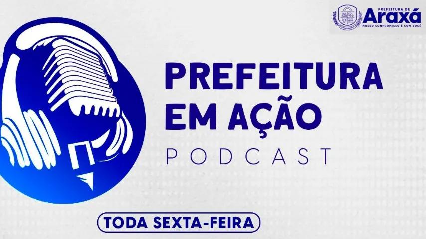 PREFEITURA EM AÇÃO 08/09 | OUÇA O PODCAST